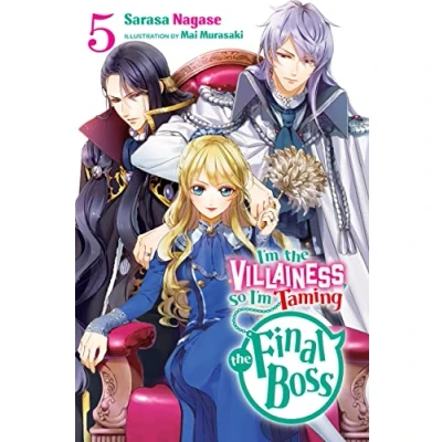 Bild av I&#039;m the Villainess, So Taming Final Boss, Vol. 5 (light novel): Volume