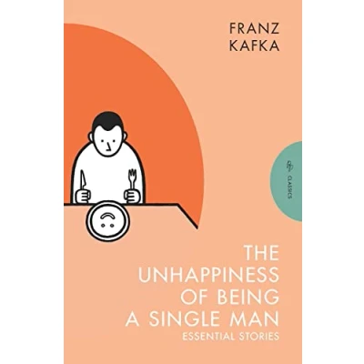 Bild av The Unhappiness of Being a Single Man: Essential Stories