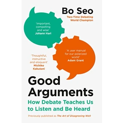 Bild av Good Arguments: How Debate Teaches Us to Listen and Be Heard