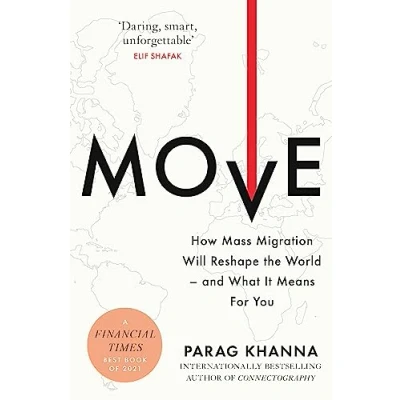 Bild av Move: How Mass Migration Will Reshape the World and What It Means for You