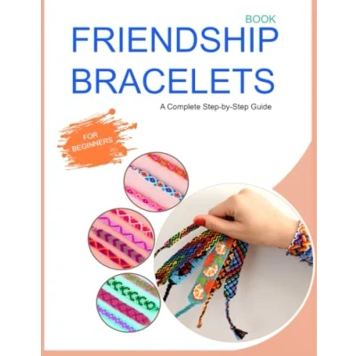 Bild av FRIENDSHIP BRACELETS BOOK: A complete step by guide to learn the essential techniques for beginners.