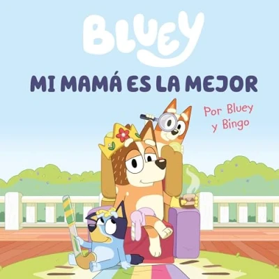 Bild av Bluey. Un cuento Mi mamá es la mejor (edición en español)
