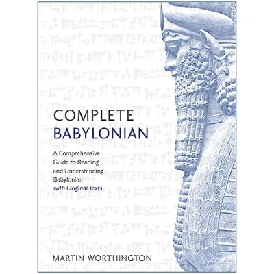 Bild av Complete Babylonian: A Comprehensive Guide to Reading and Understanding Babylonian, with Original Texts