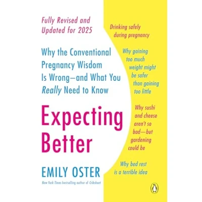 Bild av Expecting Better: Why the Conventional Pregnancy Wisdom Is Wrong and What You Really Need to Know: 1