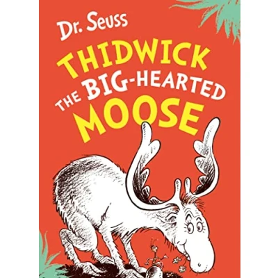 Bild av Thidwick the big hearted Moose: a classic and funny illustrated children’s book about moose from bestselling author of Cat in Hat!