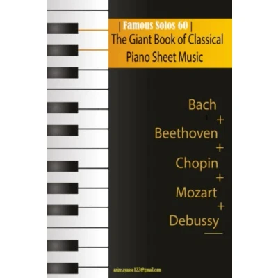 Bild av The Giant Book of Classical Piano Sheet Music 60 Famous Solos Composed By: Beethoven, Bach, Bizet, Mozart, Haydn, Debussy, Chopin