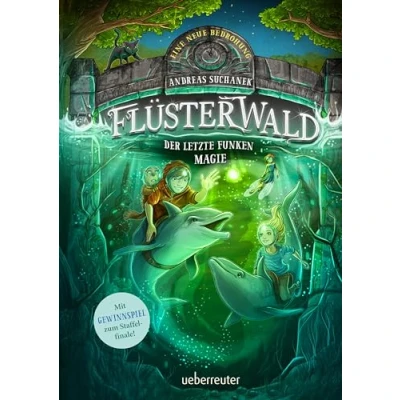 Bild av Flüsterwald Eine neue Bedrohung. der letzte Funken Magie. Mit Farbschnitt nur in 1. Auflage! (Flüsterwald, Staffel II, Bd. 4): II 4