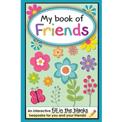 Bild av My Book of Friends: An interactive FILL IN THE BLANKS keepsake for you and your friends!: Volume 1