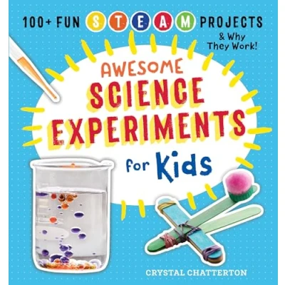 Bild av Awesome Science Experiments for Kids: 100+ Fun STEM / STEAM Projects and Why They Work