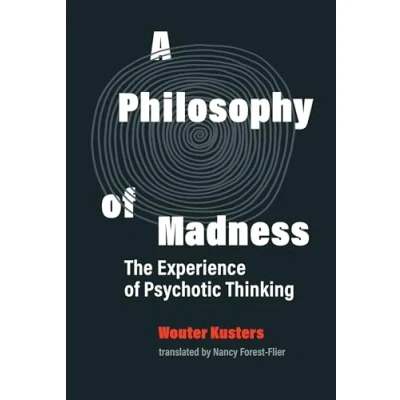 Bild av A Philosophy of Madness: The Experience Psychotic Thinking
