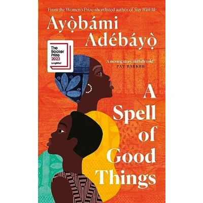 Bild av A Spell of Good Things: Longlisted for the Booker Prize 2023