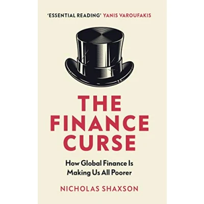 Bild av The finance Curse: How global is making us all poorer