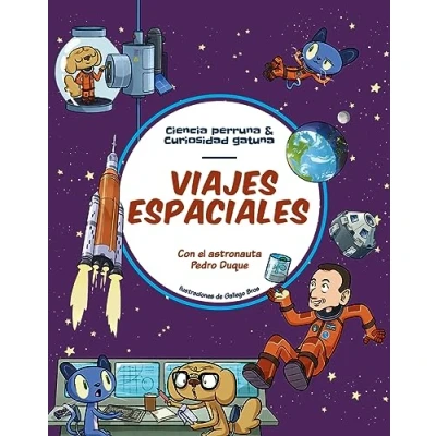 Bild av Viajes espaciales: Todo lo que siempre quisiste saber sobre la exploración espacial y solo Pedro Duque te puede explicar