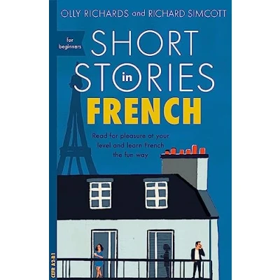 Bild av Short Stories in French for Beginners: Read pleasure at your level, expand vocabulary and learn the fun way!