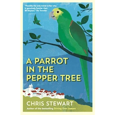Bild av A Parrot in the Pepper Tree: Sequel to Driving over Lemons