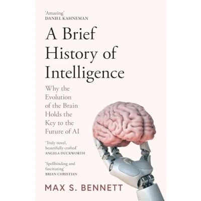 Bild av A Brief History of Intelligence: Why the Evolution Brain Holds Key to Future AI