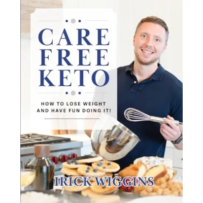 Bild av Care Free Keto: How to Lose Weight and Have Fun Doing It