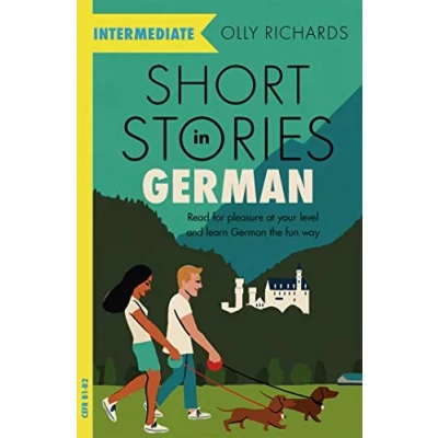 Bild av Short Stories in German for Intermediate Learners: Read pleasure at your level, expand vocabulary and learn the fun way!
