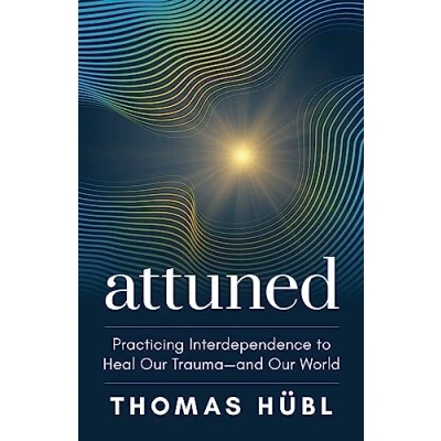 Bild av Attuned: Practicing Interdependence to Heal Our Trauma―and World