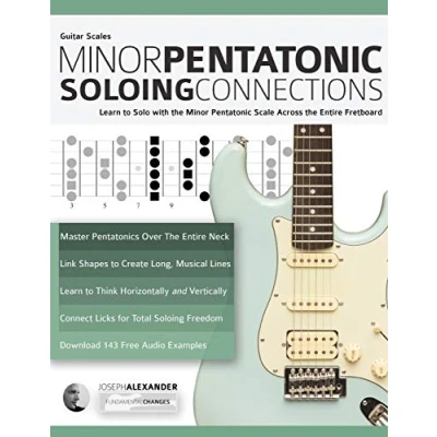 Bild av Guitar Scales: Minor Pentatonic Soloing Connections: Learn to Solo with the Scale Across Entire Fretboard: 1