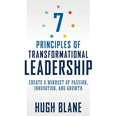 Bild av The 7 Principles of Transformational Leadership: Create a Mindset Passion, Innovation, and Growth