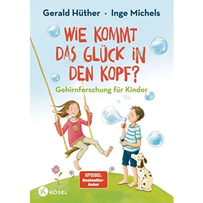 Bild av Wie kommt das Glück in den Kopf?: Gehirnforschung für Kinder
