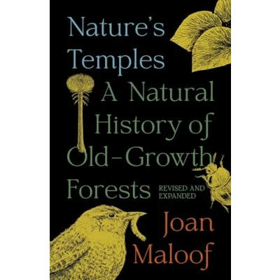 Bild av Nature&#039;s Temples: A Natural History of Old Growth Forests Revised and Expanded