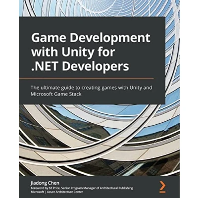 Bild av Game Development with Unity for .NET Developers: The ultimate guide to creating games and Microsoft Stack