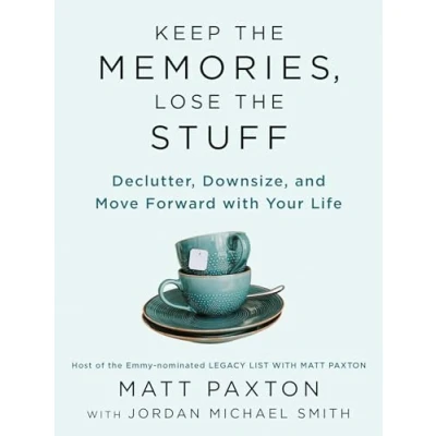 Bild av Keep the Memories, Lose Stuff: Declutter, Downsize, and Move Forward with Your Life