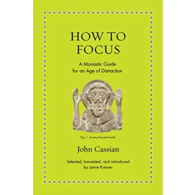 Bild av How to Focus: A Monastic Guide for an Age of Distraction