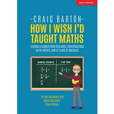 Bild av How I Wish Had Taught Maths: Reflections on research, conversations with experts, and 12 years of mistakes
