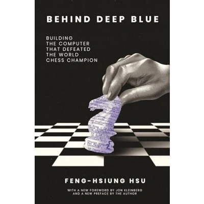 Bild av Behind Deep Blue: Building the Computer That Defeated World Chess Champion