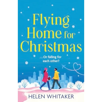 Bild av Flying Home for Christmas: A totally charming and hilarious Christmas rom com to warm your heart!