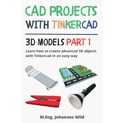 Bild av CAD Projects with Tinkercad 3D Models Part 1: Learn how to create advanced objects in an easy way