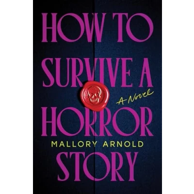 Bild av How to Survive a Horror Story: The Debut Suspense Thriller for Haunted House Fans