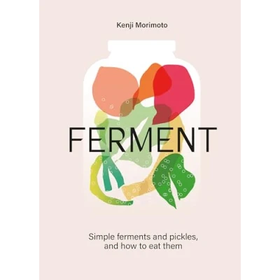 Bild av FERMENT: A Cookbook. Simple ferments and pickles, how to eat them
