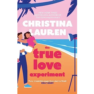 Bild av the True Love Experiment: escapist opposites attract rom com of summer from bestselling author!