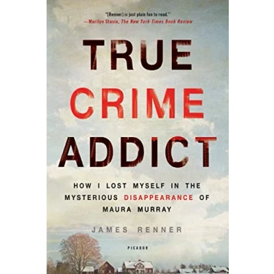 Bild av True Crime Addict: How I Lost Myself in the Mysterious Disappearance of Maura Murray