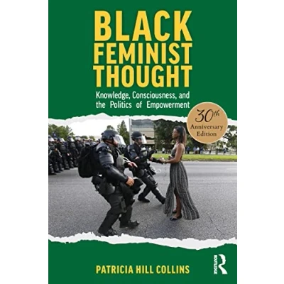 Bild av Black Feminist Thought, 30th Anniversary Edition: Knowledge, Consciousness, and the Politics of Empowerment