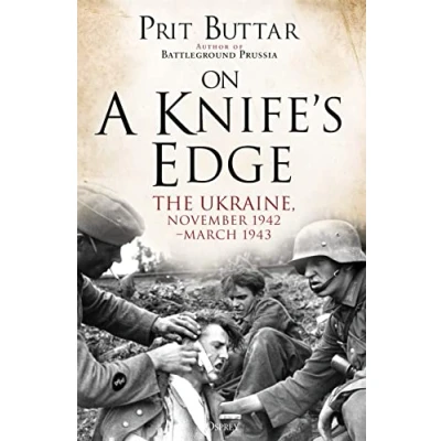 Bild av On a Knife&#039;s Edge: The Ukraine, November 1942March 1943