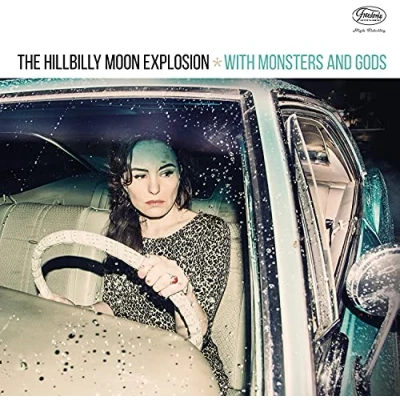 Bild av Hillbilly Moon Explosion With Monsters And Gods (Vinyl Lp) (LP)