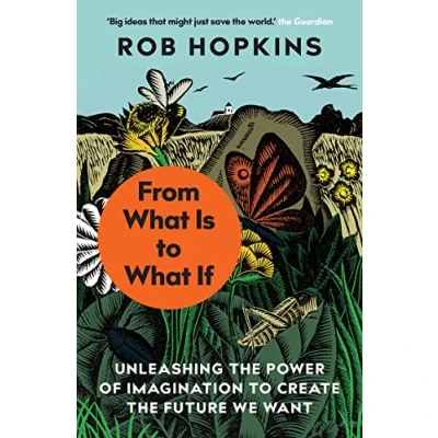 Bild av From What Is to If: Unleashing the Power of Imagination Create Future We Want