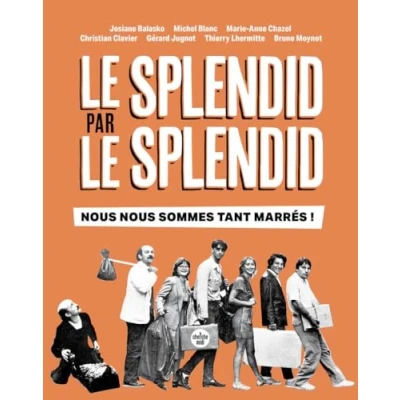 Bild av le Splendid par Splendid, nous sommes tant marrés ! 50e anniversaire de la troupe culte