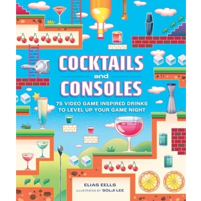 Bild av Cocktails and Consoles: 75 Video Game Inspired Drinks to Level Up Your Night