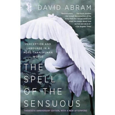 Bild av the Spell of Sensuous: Perception and Language in a More Than Human World