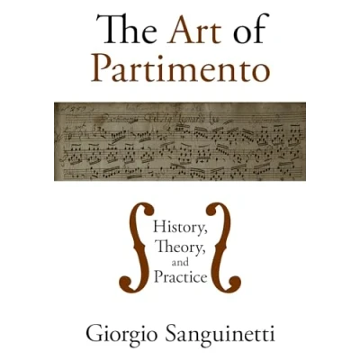 Bild av The Art of Partimento: History, Theory, and Practice