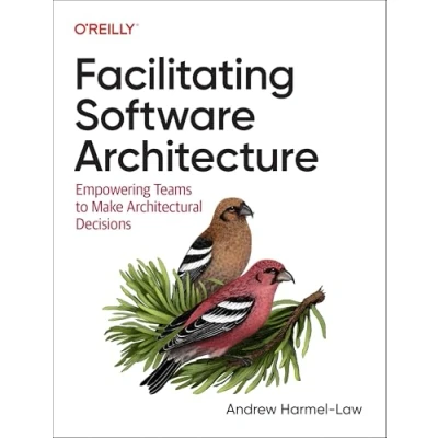 Bild av Facilitating Software Architecture: Empowering Teams to Make Architectural Decisions
