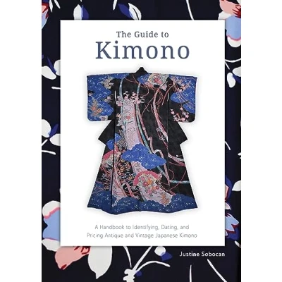 Bild av The Guide to Kimono: A Handbook Identifying, Dating, and Pricing Antique Vintage Japanese Kimono