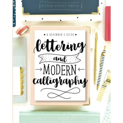 Bild av Lettering and Modern Calligraphy: A Beginner&#039;s Guide: Learn Hand Brush