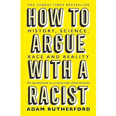 Bild av How to Argue With a Racist: History, Science, Race and Reality